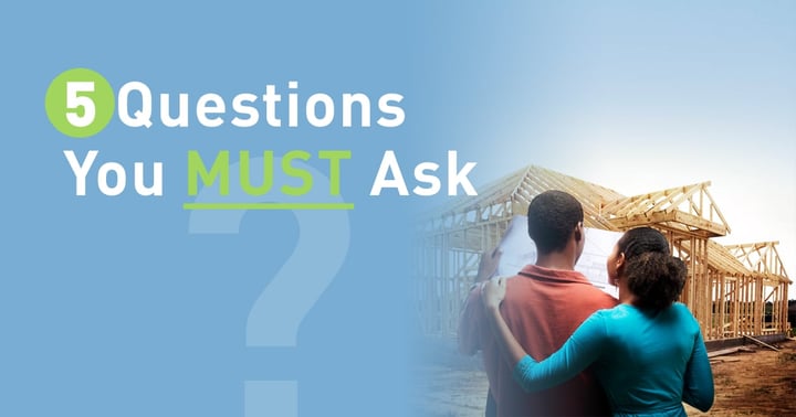 5-Questions-You-Must-Ask-Your-Homebuilder