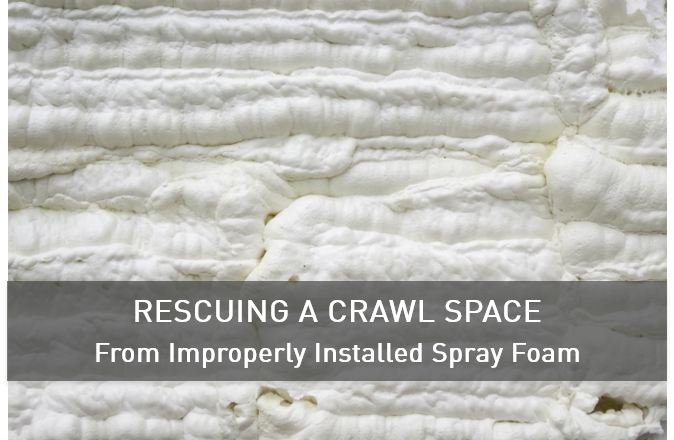 Rescuing_a_Crawl_Space_from_Improperly_Installed_Spray_Foam_3.png